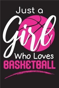 Just a Girl Who Loves Basketball