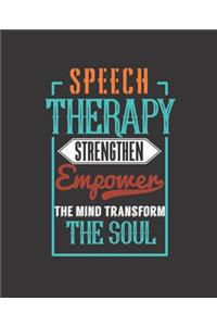 Speech Therapy Strengthen Empower the Mind Transform the Soul