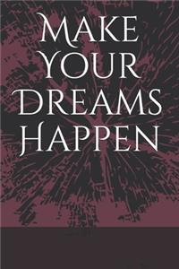 Make Your Dreams Happen