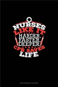 Nurses Like It Harder, Faster, Deeper, CPR Saves Lives