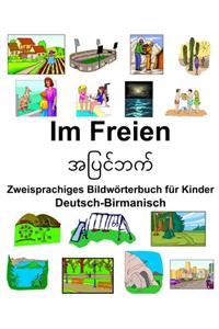 Deutsch-Birmanisch Im Freien Zweisprachiges Bildwörterbuch für Kinder