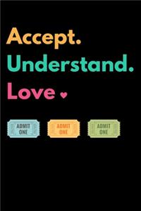 Accept understand love