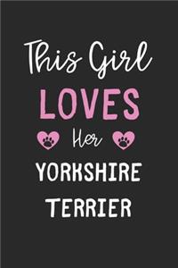 This Girl Loves Her Yorkshire Terrier