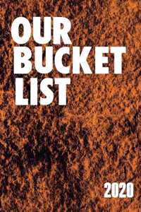 Our Bucket List 2020