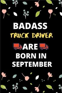 Badass Truck Driver Are Born in September