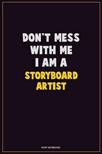 Don't Mess With Me, I Am A Storyboard Artist
