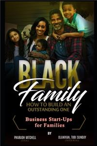 Black Family - How To Build an Outstanding One