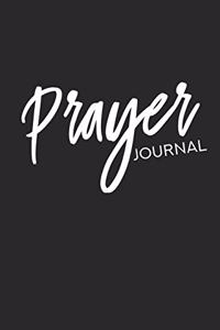 Prayer Journal: Daily Prayer Writing Notebook for Women, Men, Kids, Teen Girls and Boys - Undated Blank Lined Prayer Devotional Journal - Black Color Cover, Minimal