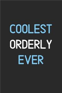 Coolest Orderly Ever