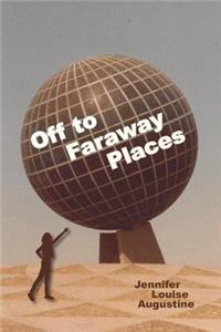 Off to Faraway Places