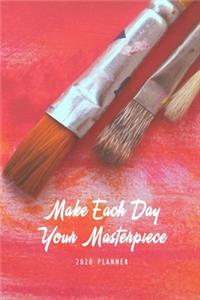 Make Each Day Your Masterpiece 2020 Planner