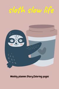 Sloth slow life, Weekly planner, Diary, Coloring pages