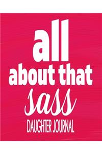 All About That Sass Daughter Journal