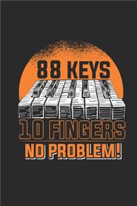 Eighty Eight Keys, Ten Fingers, No Problem