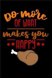 Do more of what makes you happy