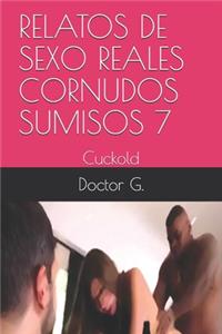 Relatos de Sexo Reales Cornudos Sumisos 7