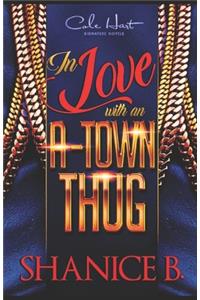 In Love With An A-Town Thug