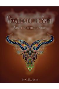 Vexation of the Spirit