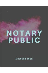 Notary Public - A Record Book