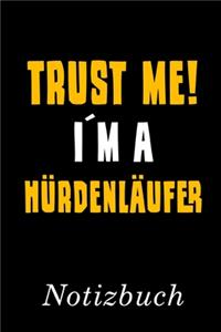 Trust Me I´m A Hürdenläufer Notizbuch
