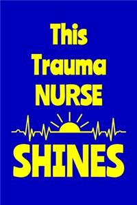 This Trauma Nurse Shines