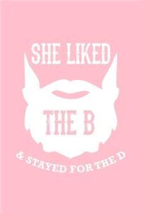 She Liked the B & Stayed for the D