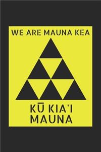 We Are Mauna Kea Ku Kia'i Mauna