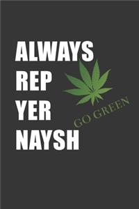 Always Rep Yer Naysh2 Notebook: Lined Journal, 120 Pages, 6 x 9, Affordable Gift Journal Matte Finish