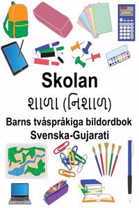 Svenska-Gujarati Skolan/શાળા (નિશાળ) Barns tvåspråkiga bildordbok