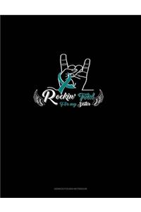 Rockin' Teal For My Sister