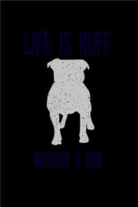 Lif is Ruff without a Dog