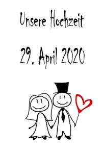 Unsere Hochzeit - 29. April 2020