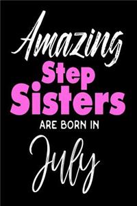 Amazing Stepsisters Are Born In July
