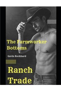 Ranch Trade: The Farmworker Bottoms