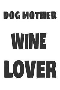 Dog Mother Wine Lover