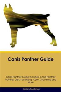 Canis Panther Guide Canis Panther Guide Includes