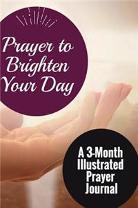 Prayer to Brighten Your Day