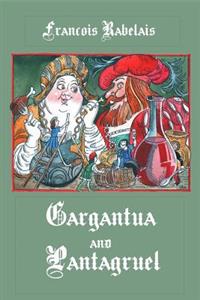 Gargantua and Pantagruel (Illustrated)