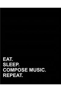 Eat Sleep Compose Music Repeat