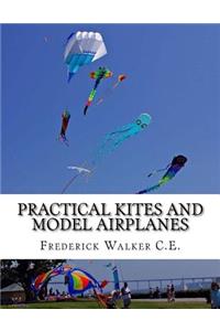 Practical Kites and Model Airplanes