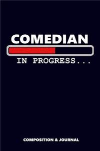 Comedian in Progress