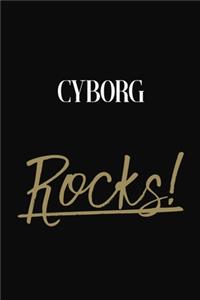 Cyborg Rocks!