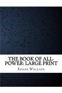 The Book of All-Power: Large Print