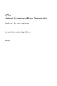 Studies of a Flat Wake Rotor Theory