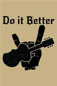 Do It Better