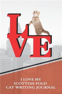 I Love My Scottish Fold Cat Writing Journal