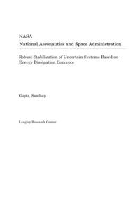 Robust Stabilization of Uncertain Systems Based on Energy Dissipation Concepts