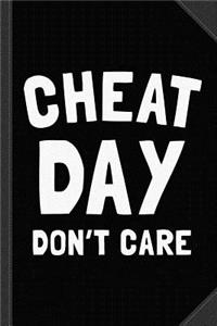 Cheat Day Don't Care Journal Notebook