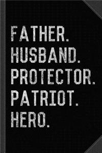 Father Husband Protector Patriot Journal Notebook