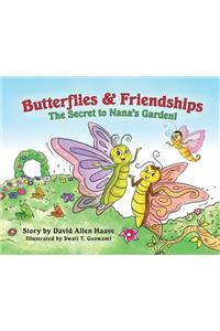 Butterflies & Friendships; The Secret to Nana's Garden